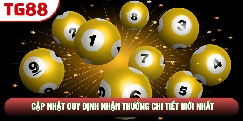 Cập nhật quy định nhận thưởng chi tiết mới nhất Cập nhật quy định nhận thưởng chi tiết mới nhất