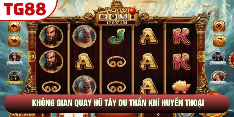 Không gian quay hũ Tây du thần khí huyền thoại Không gian quay hũ Tây du thần khí huyền thoại