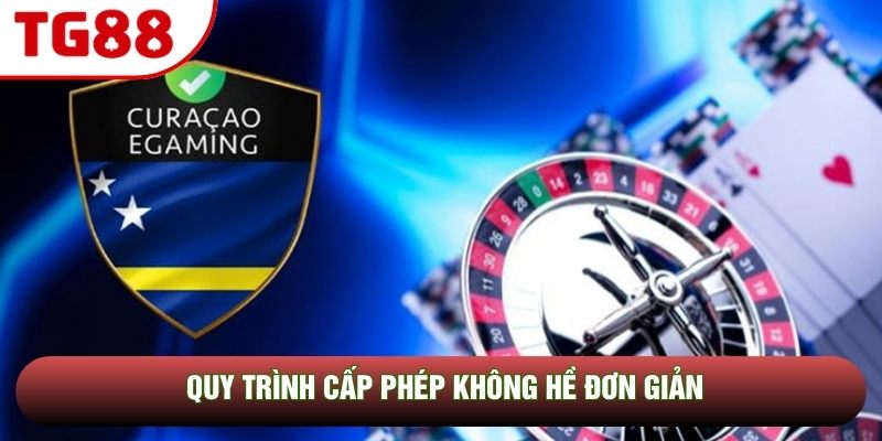 Quy trình cấp phép không hề đơn giản