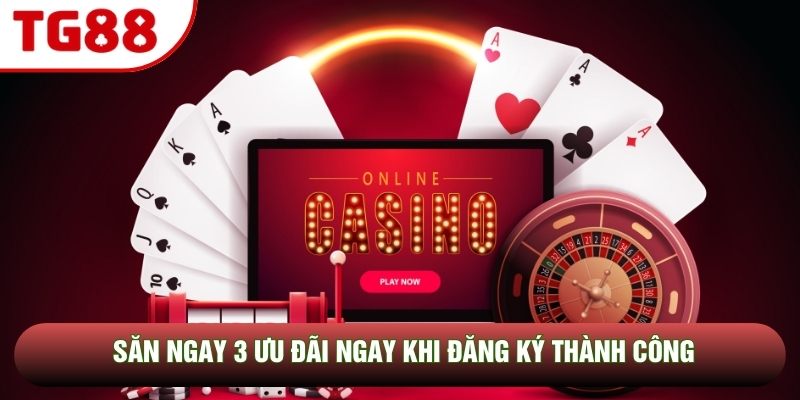 Săn ngay 3 ưu đãi ngay khi đăng ký thành công Săn ngay 3 ưu đãi ngay khi đăng ký thành công